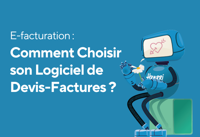 E-facturation : Comment choisir son logiciel de devis-factures ? - Henrri