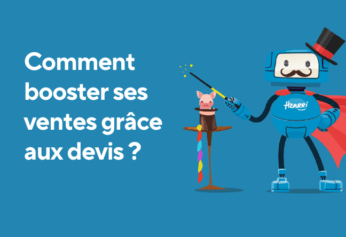 Booster ses ventes grâce aux devis