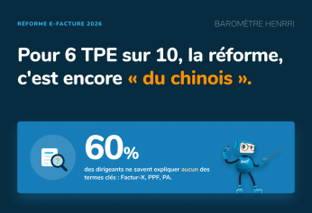 Pour 6 TPE sur 10, la réforme e-facture, c&rsquo;est encore « du chinois »